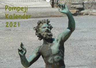 Pompeji-Kalender (Wandkalender 2021 DIN A3 quer)