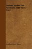 Ireland Under the Normans 1169-1216 - Vol. I