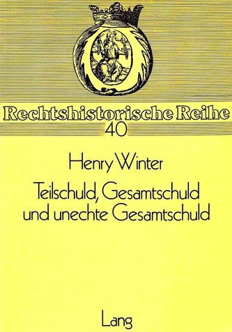 Teilschuld, Gesamtschuld und unechte Gesamtschuld