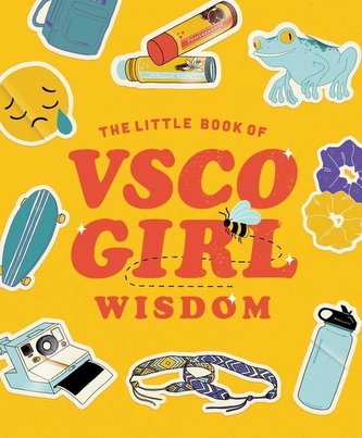 The Little Book of Vsco Girl Wisdom