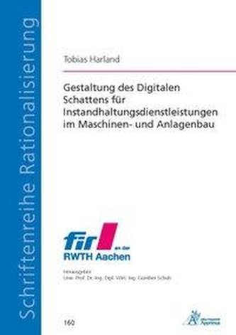 Gestaltung des Digitalen Schattens für Instandhaltungsdienstleistungen im Maschinen- und Anlagenbau