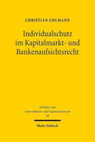 Individualschutz im Kapitalmarkt- und Bankenaufsichtsrecht