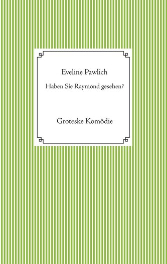 Haben Sie Raymond gesehen?