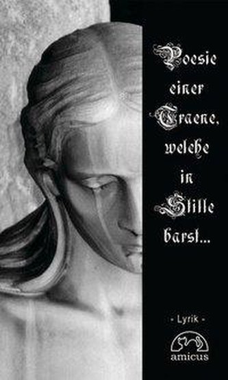 Poesie einer Träne, welche in Stille barst...