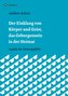 Der Einklang von Körper und Geist, das Geborgensein in der Heimat