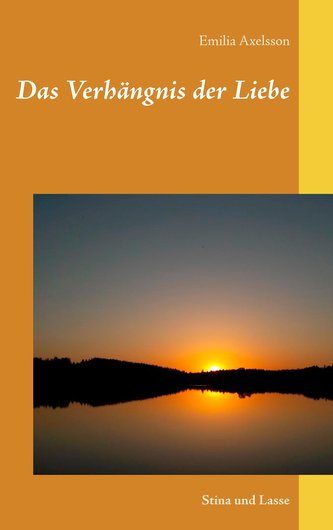 Das Verhängnis der Liebe