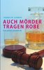 Auch Mörder tragen Robe