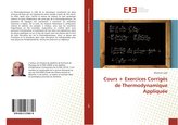 Cours + Exercices Corrigés de Thermodynamique Appliquée