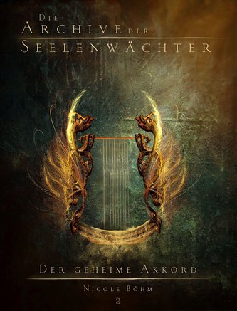 Die Archive der Seelenwächter 2. Der geheine Akkord