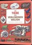 Die Tiere der verlorenen Welten