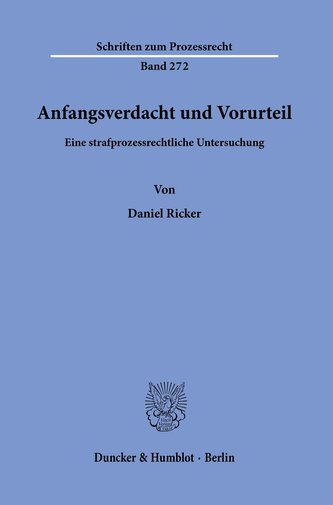 Anfangsverdacht und Vorurteil.