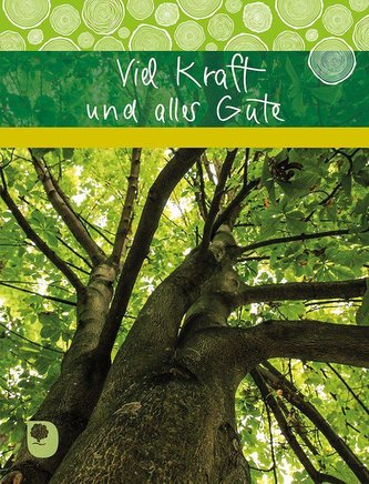 Viel Kraft und alles Gute