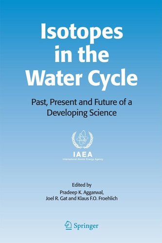 Isotopes in the Water Cycle: Past, Present and Future of a Developing Science
