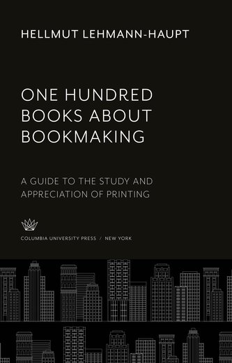 One Hundred Books About Bookmaking