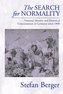 The Search for Normality: National Identity and Historical Consciousness in Germany Since 1800
