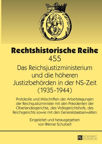 Das Reichsjustizministerium und die höheren Justizbehörden in der NS-Zeit (1935-1944)