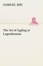 The Art of Iugling or Legerdemaine