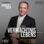 Das Vermächtnis meines Lebens