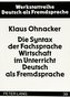 Die Syntax der Fachsprache Wirtschaft im Unterricht Deutsch als Fremdsprache
