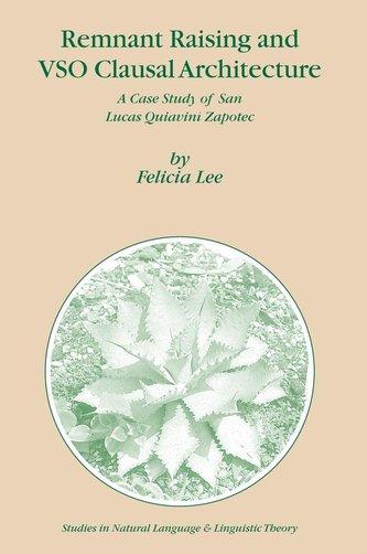 Remnant Raising and Vso Clausal Architecture: A Case Study of San Lucas Quiavini Zapotec