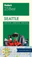Fodor's Seattle 25 Best
