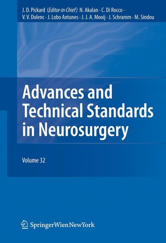 Advances and Technical Standards in Neurosurgery. Volume 32