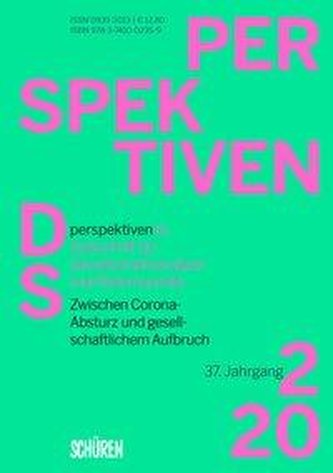 Zwischen Corona-Absturz und gesellschaftlichem Aufbruch