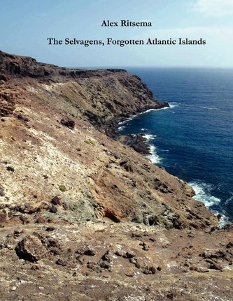 The Selvagens, Forgotten Atlantic Islands