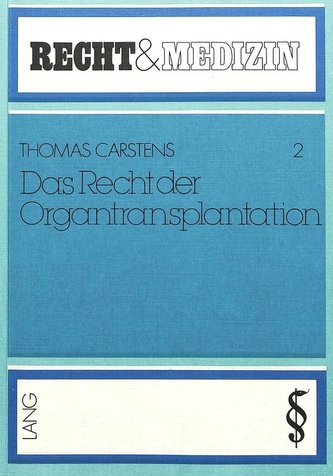 Das Recht der Organtransplantation