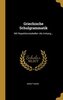 Griechische Schulgrammatik: Mit Repetitionstabellen ALS Anhang...