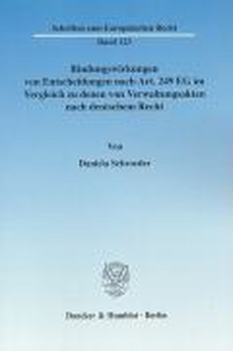 Bindungswirkungen von Entscheidungen nach Art. 249 EG im Vergleich zu denen von Verwaltungsakten nach deutschem Recht