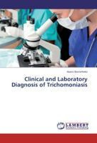 Clinical and Laboratory Diagnosis of Trichomoniasis