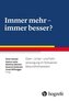 Immer mehr - immer besser?