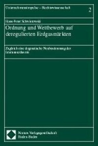 Ordnung und Wettbewerb auf deregulierten Erdgasmärkten