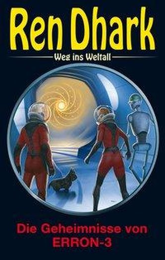 Ren Dhark - Weg ins Weltall 97: Die Geheimnisse von ERRON-3