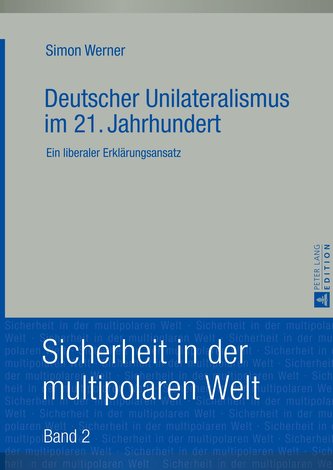 Deutscher Unilateralismus im 21. Jahrhundert