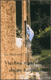 Všechno v pořádku, slečno Karpíšková?