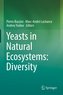 Yeasts in Natural Ecosystems: Diversity