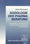 Soziologie der Pharma-Beratung