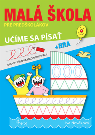Malá škola pre predškolákov 3 - učíme sa písať