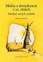 Média a demokracie v 21. století. Hledání nových modelů