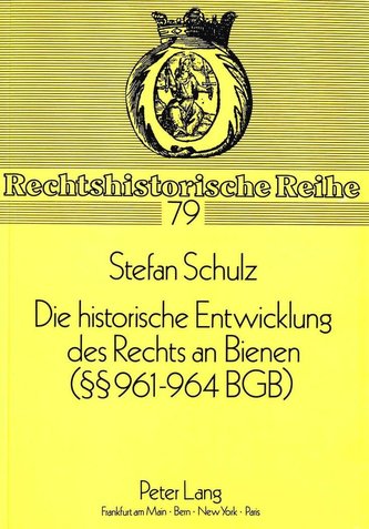 Die historische Entwicklung des Rechts an Bienen (§§ 961-964 BGB)