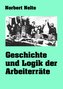 Geschichte und Logik der Arbeiterräte