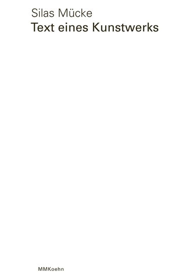 Silas Mücke: Text eines Kunstwerks