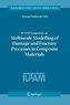 IUTAM Symposium on Multiscale Modelling of Damage and Fracture Processes in Composite Materials