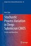 Stochastic Process Variation in Deep-Submicron CMOS