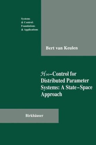 H -Control for Distributed Parameter Systems: A State-Space Approach
