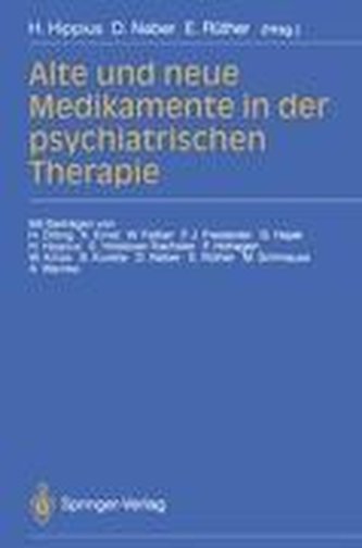 Alte und neue Medikamente in der psychiatrischen Therapie
