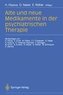 Alte und neue Medikamente in der psychiatrischen Therapie