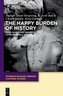 The Happy Burden of History